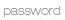 Password